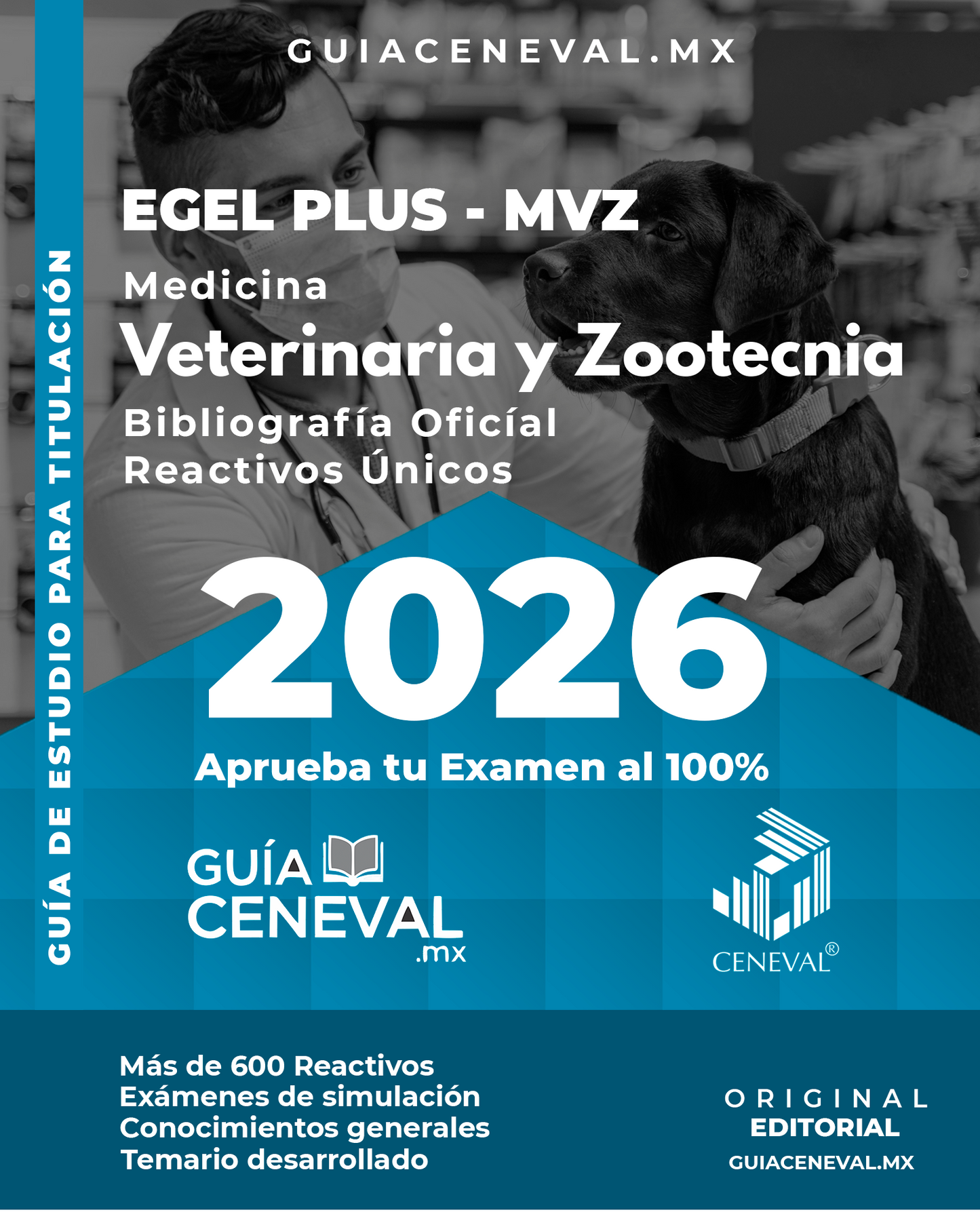 Guía Ceneval EGEL Veterinaria y Zootecnia 2026 - Temario clínico y producción animal