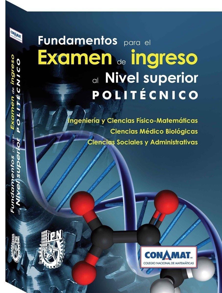 Fundamentos de Examen de Ingreso a Nivel Superior POLITÉCNICO - Guía Ceneval 2026