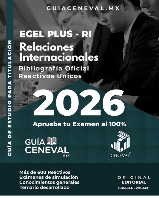 Guía Ceneval EGEL Plus Relaciones Internacionales 2026 - Material de estudio para titulación
