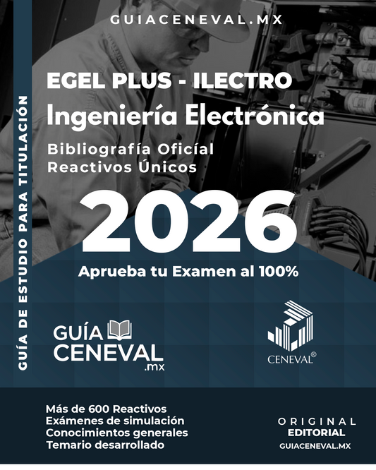 Guía Ceneval EGEL Plus Ingeniería Electrónica 2025 Resuelta - Temario Explicado de circuitos y sistemas