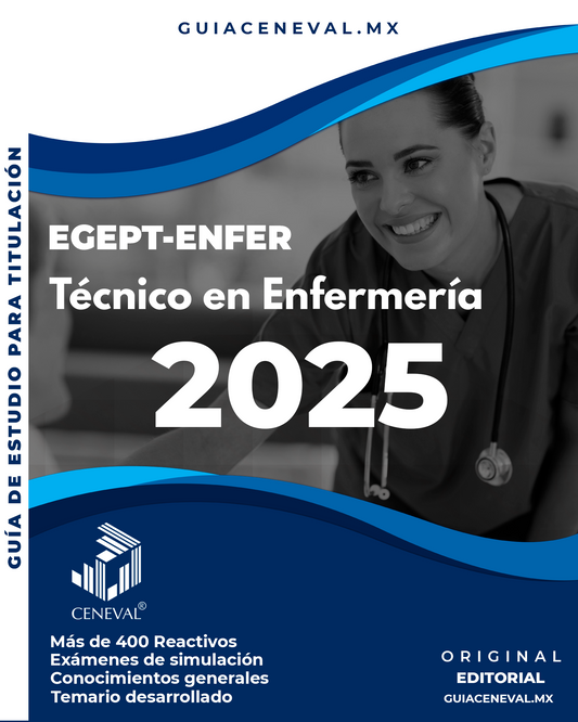 Guía Ceneval EGEPT - ENFER Técnico en Enfermería